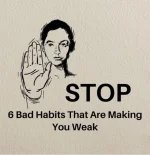 6 habits that make you mentally weak